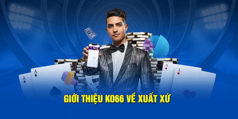Giới thiệu ko66 – Cổng game hàng đầu