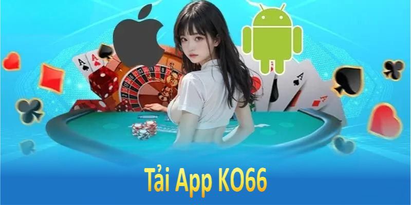 Chỉ dẫn cách thức tải app ko66 siêu đơn giản